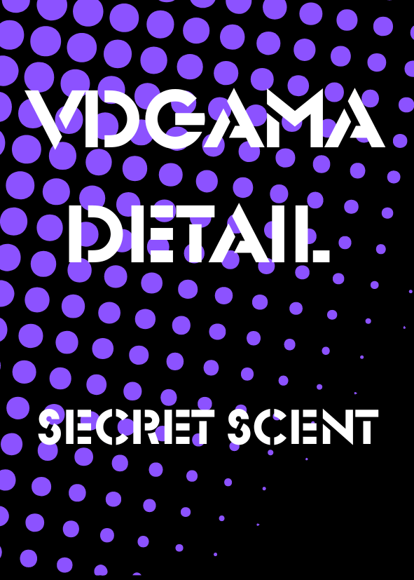 VDGAMA Detail Secret Scent - VDGAMA Detail Hub